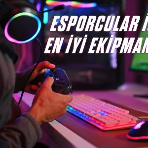 esporcular-icin-en-iyi-ekipmanlar--