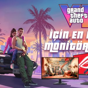 gta-6-oynarken-kullanilabilecek-en-iyi-monitorler