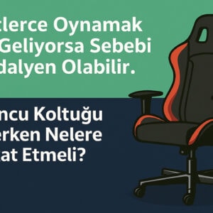 Oyuncu Koltugu Secerken Nelere Dikkat Etmeli