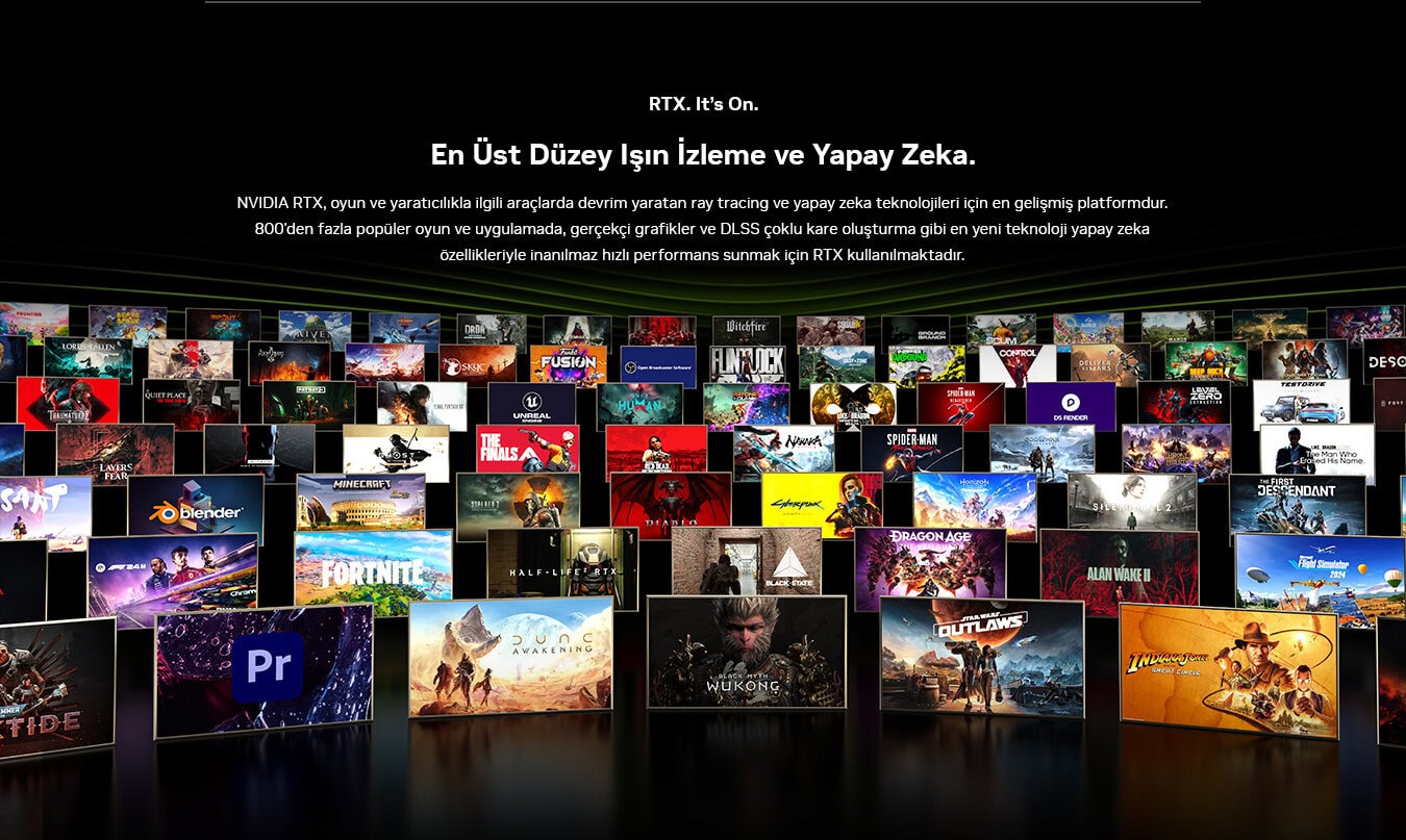 RTX ekran kartı ve oyun teknolojileri, en üst düzey grafikler, yapay zeka ve yüksek performans ile kusursuz oyun deneyimi sağlar. Popüler PC oyunları ve uygulamalarla uyumlu, gerçekçi grafikler ve gelişmiş görsel efektler sunar.