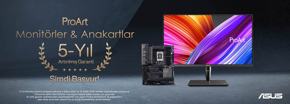 ProArt Anakart ve Monitörlerde 5 Yıl Artırılmış Garanti Kampanyası ProArt Anakart ve Monitörlerde 5 Yıl Artırılmış Garanti Kampanyası