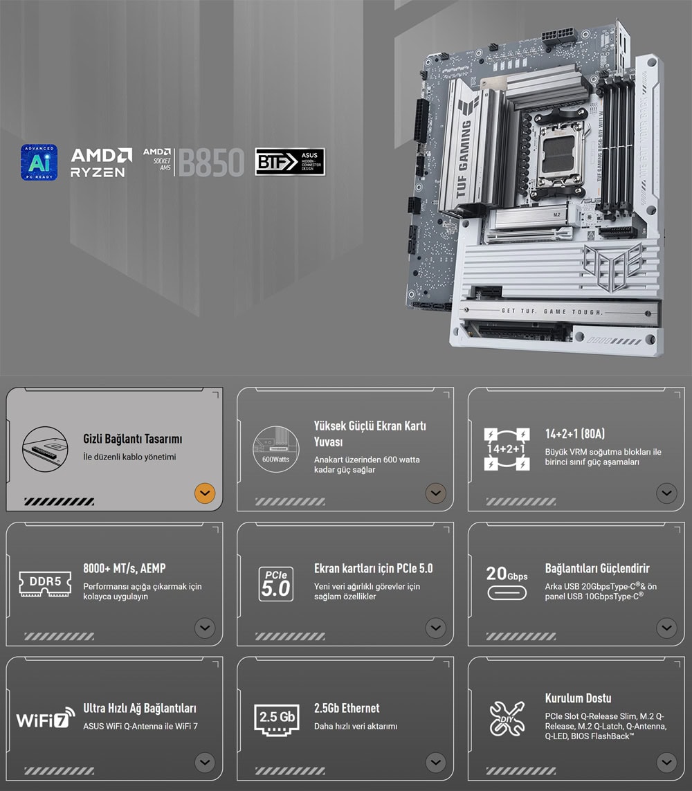 TUF-GAMING-B850-BTF-WIFI-W ASUS TUF GAMING B850-BTF WIFI W 8000MHz (OC) DDR5 Soket AM5 M.2 HDMI DP ATX Anakart h2