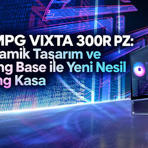Msi Mpg Vixta 300r Pz Panoramik Tasarım Ve Floating Base Ile Yeni Nesil Gaming Kasa 1